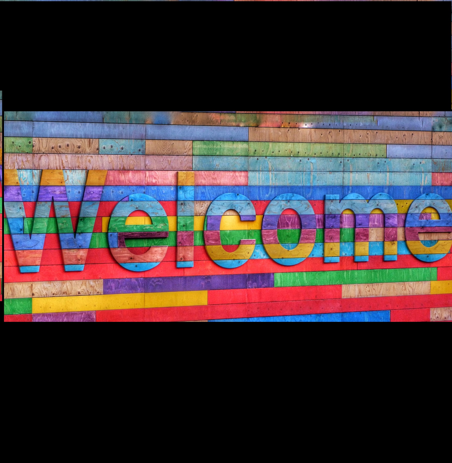 A colorful welcome sign.